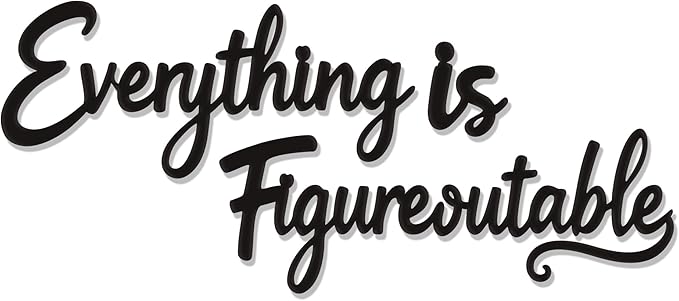 Slickss Everything is Figureoutable Office Wall Decor - Positive Affirmations Wall Art for Inspirational Motivational Wall Decor, Uplifting Office Art and Home Decor for a Motivated Mindset