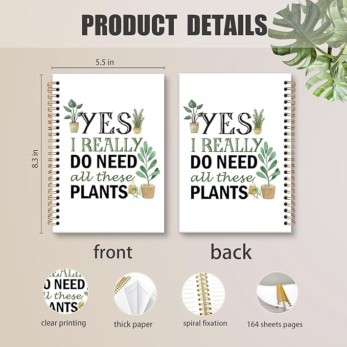 Plant lover Gifts Notebook Journal, Funny Gardener Gifts Spiral Notebook, Yes I Really Do Need All These Plants Notebooks for Women Plant Lovers, Gardener Office School Supplies Gifts,5.5x8.3