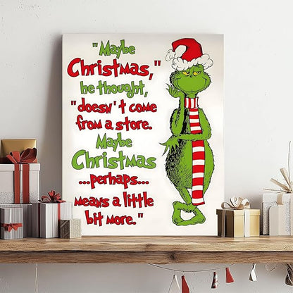 Christmas Canvas Wall Art Decor - “Maybe Christmas Means a Little Bit More” Holiday Quote Decor - 8x10 inch Whimsical Festive Wall Decoration for Room or Office - Premium Quality Canvas Print